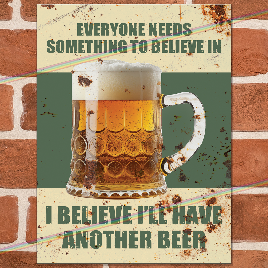SOMETHING TO BELIEVE IN METAL SIGNS