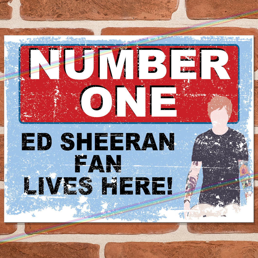 ED SHEERAN - NUMBER ONE FAN METAL SIGNS