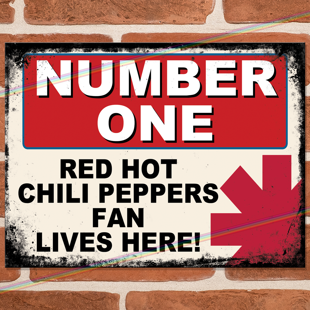 RED HOT CHILI PEPPERS - NUMBER ONE FAN METAL SIGNS