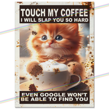 Load image into Gallery viewer, TOUCH MY COFFEE (CAT) METAL SIGNS
