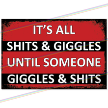 Load image into Gallery viewer, SHITS &amp; GIGGLES 30cm x 20cm METAL SIGNS
