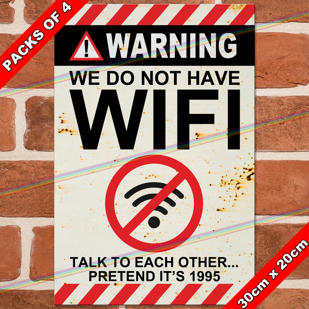 WE DO NOT HAVE WIFI 30cm x 20cm METAL SIGNS