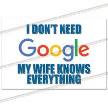 Load image into Gallery viewer, MY WIFE KNOWS EVERYTHING 30cm x 20cm METAL SIGNS
