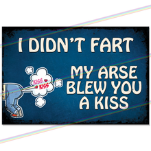 Load image into Gallery viewer, I DIDN&#39;T FART 30cm x 20cm METAL SIGNS
