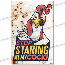 Load image into Gallery viewer, STOP STARING AT MY COCK 30cm x 20cm METAL SIGNS

