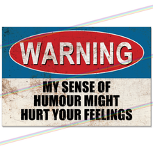 Load image into Gallery viewer, MY SENSE OF HUMOUR 30cm x 20cm METAL SIGNS
