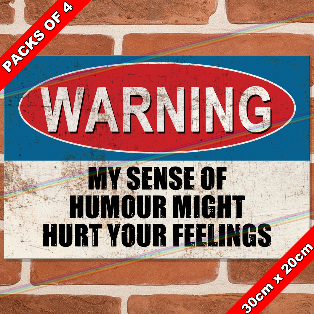 MY SENSE OF HUMOUR 30cm x 20cm METAL SIGNS