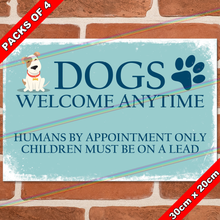 Load image into Gallery viewer, DOGS WELCOME ANYTIME 30cm x 20cm METAL SIGNS
