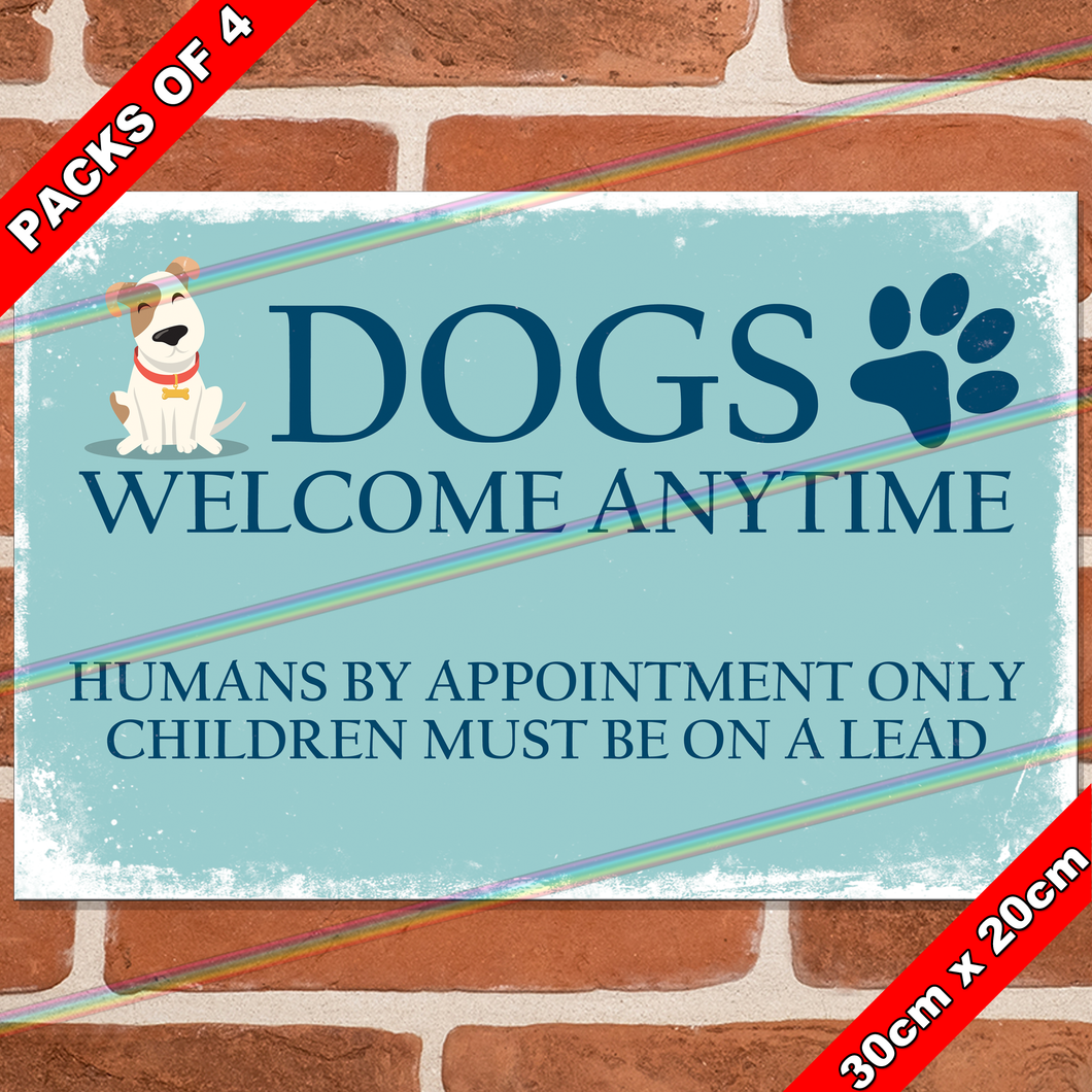 DOGS WELCOME ANYTIME 30cm x 20cm METAL SIGNS