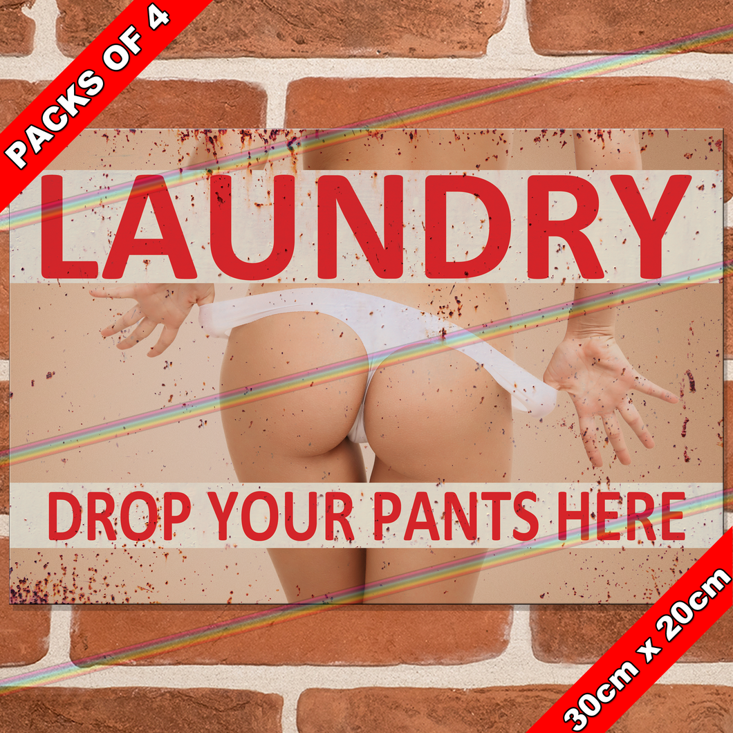 LAUNDRY DROP YOUR PANTS HERE 30cm x 20cm METAL SIGNS