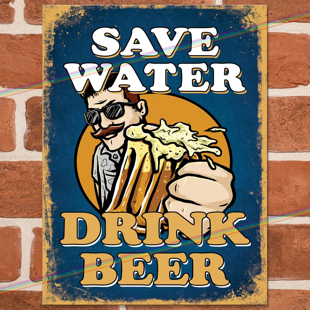 SAVE WATER DRINK BEER METAL SIGNS