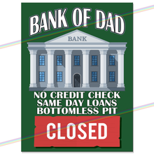 Load image into Gallery viewer, BANK OF DAD METAL SIGNS
