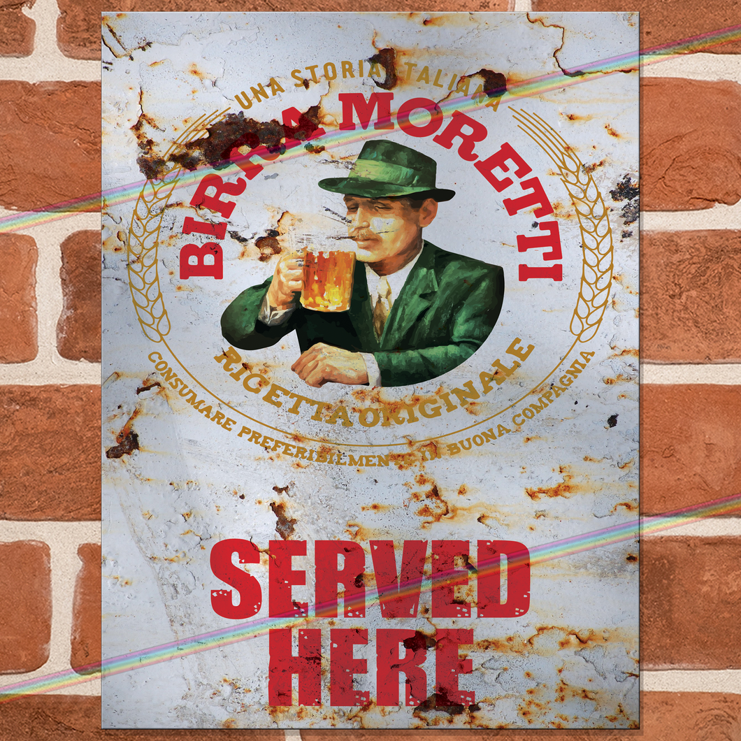 SERVED HERE: BIRRA MORETTI METAL SIGNS