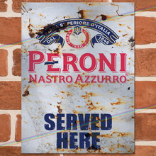 Load image into Gallery viewer, SERVED HERE: PERONI METAL SIGNS
