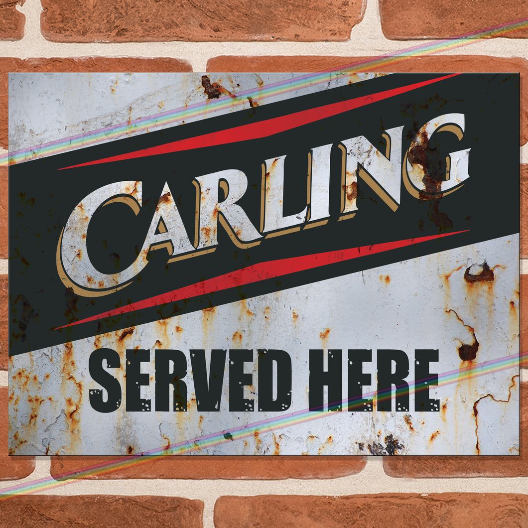 SERVED HERE: CARLING METAL SIGNS