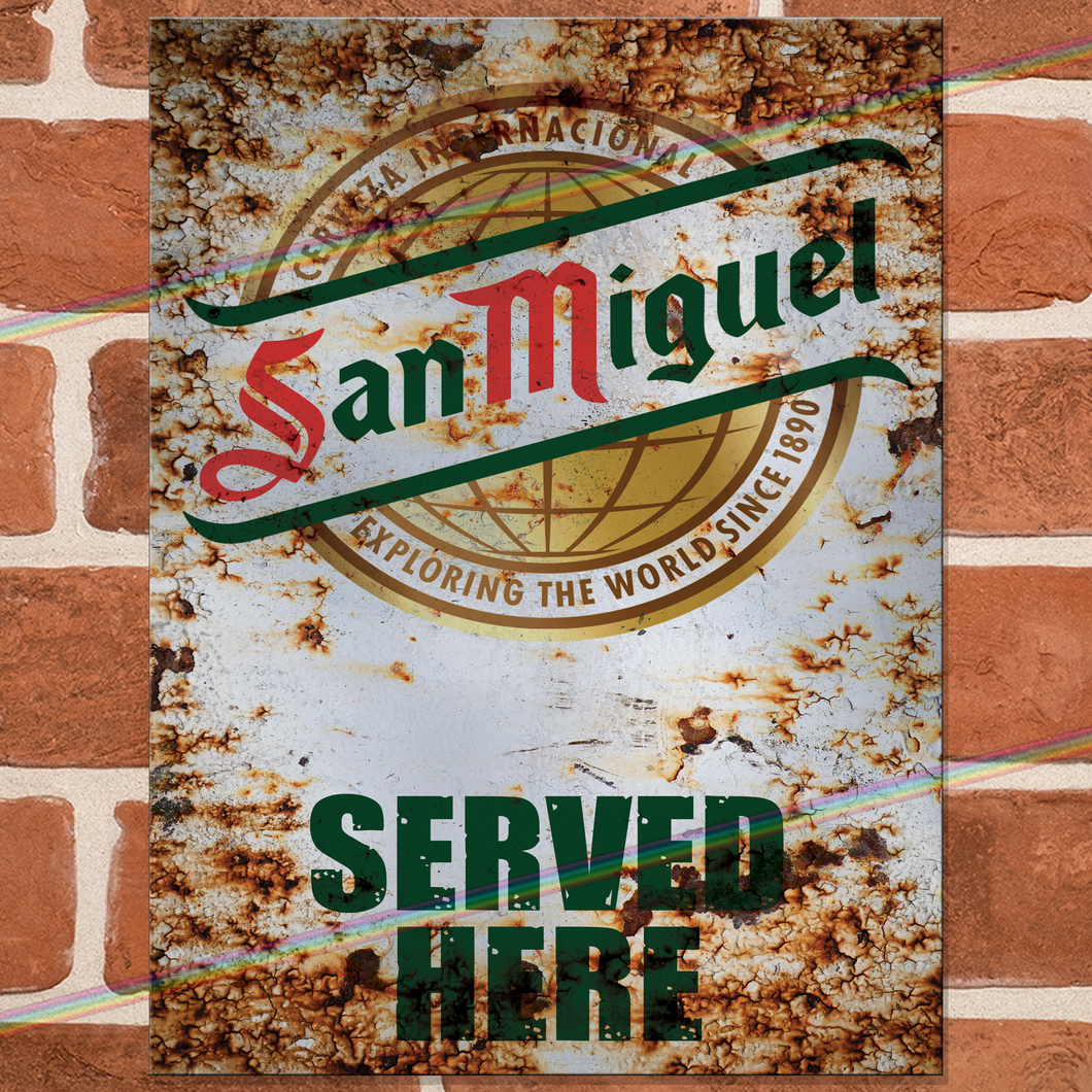 SERVED HERE: SAN MIGUEL METAL SIGNS
