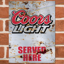Load image into Gallery viewer, SERVED HERE: COORS LIGHT METAL SIGNS
