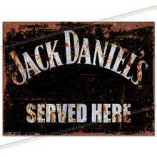 Load image into Gallery viewer, SERVED HERE: JACK DANIELS METAL SIGNS
