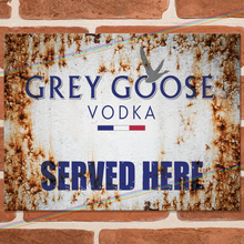 Load image into Gallery viewer, SERVED HERE: GREY GOOSE METAL SIGNS
