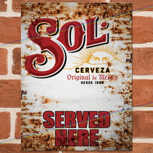 Load image into Gallery viewer, SERVED HERE: SOL METAL SIGNS
