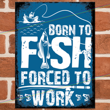 Load image into Gallery viewer, BORN TO FISH FISHING METAL SIGNS
