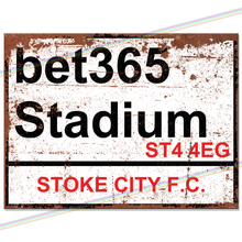 Load image into Gallery viewer, BET365 STADIUM STOKE CITY FOOTBALL METAL SIGNS
