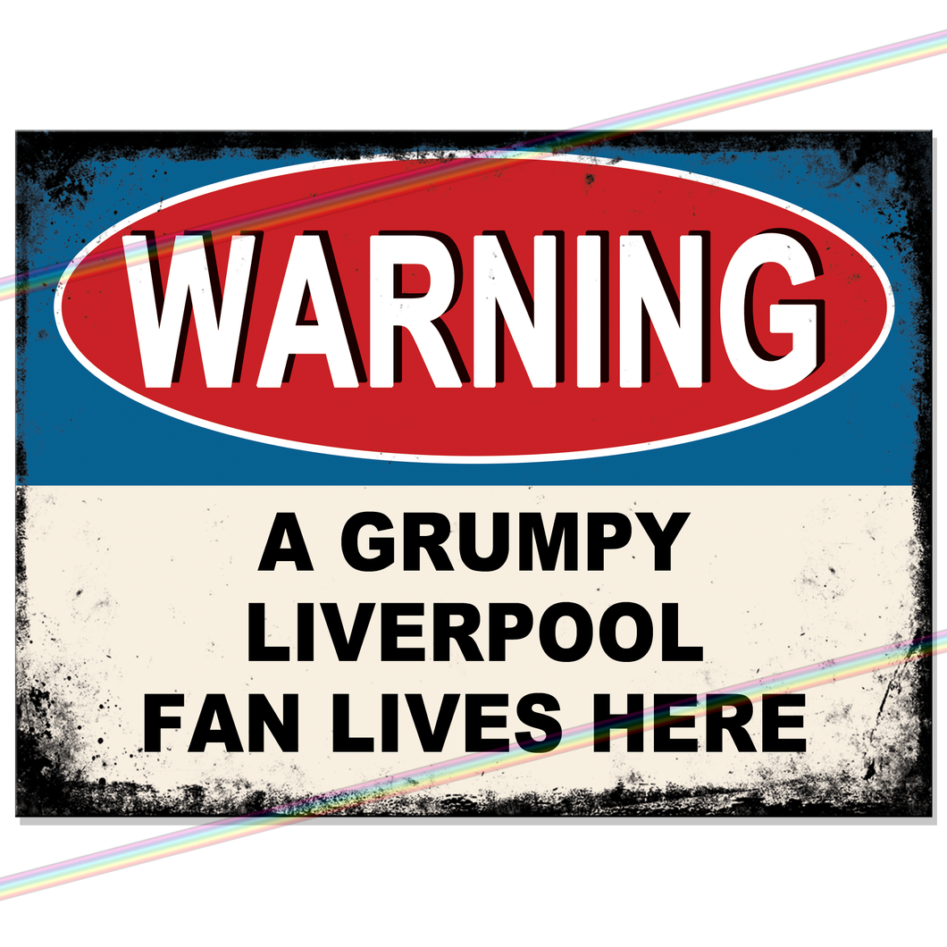 LIVERPOOL GRUMPY FAN FOOTBALL METAL SIGNS