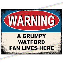 Load image into Gallery viewer, WATFORD GRUMPY FAN FOOTBALL METAL SIGNS
