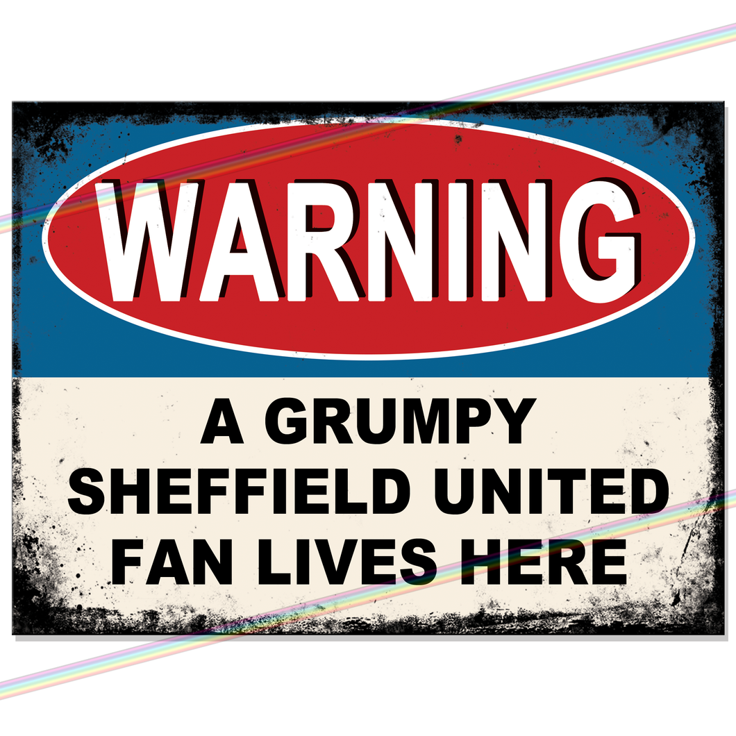 SHEFFIELD UNITED GRUMPY FAN FOOTBALL METAL SIGNS