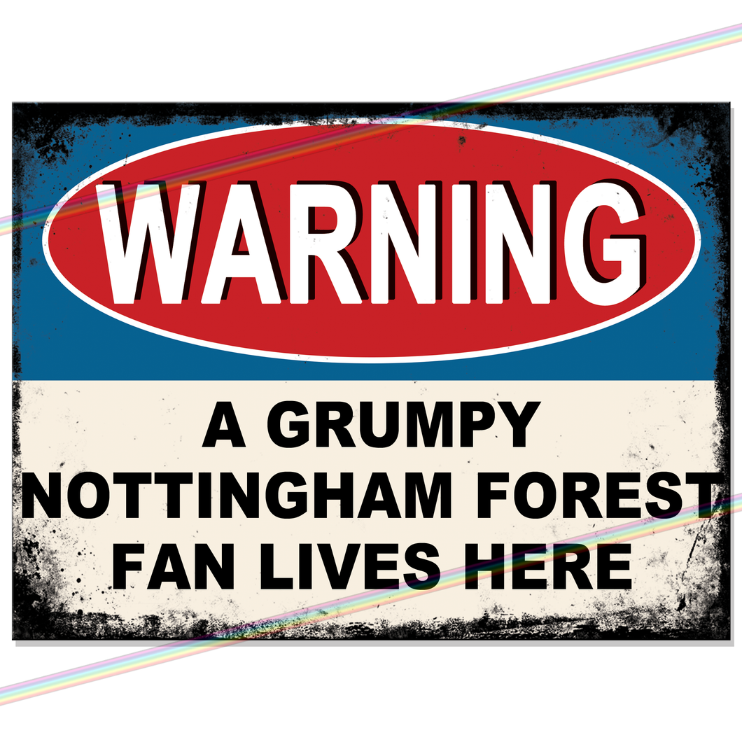 NOTTINGHAM FOREST GRUMPY FAN FOOTBALL METAL SIGNS