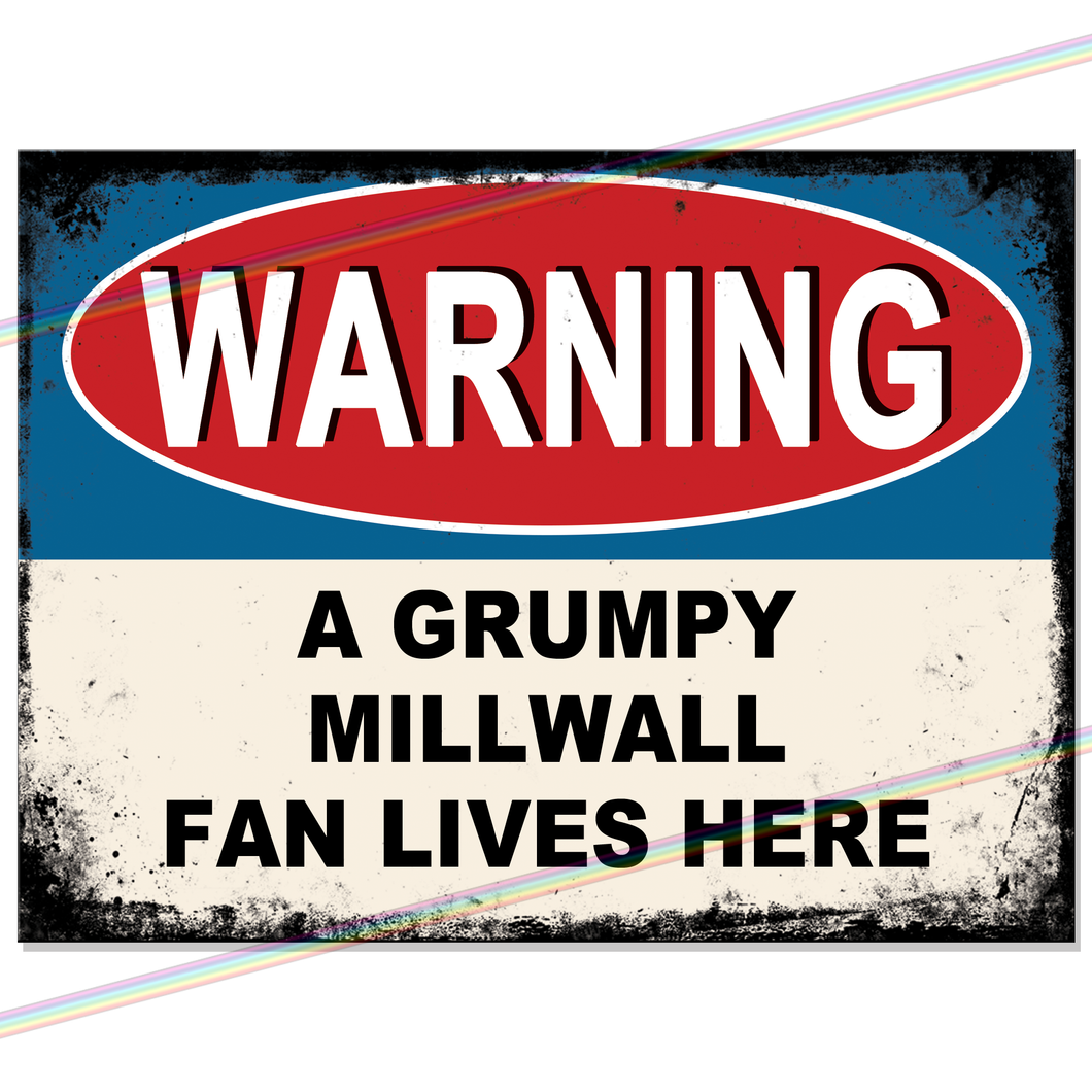 MILLWALL GRUMPY FAN FOOTBALL METAL SIGNS