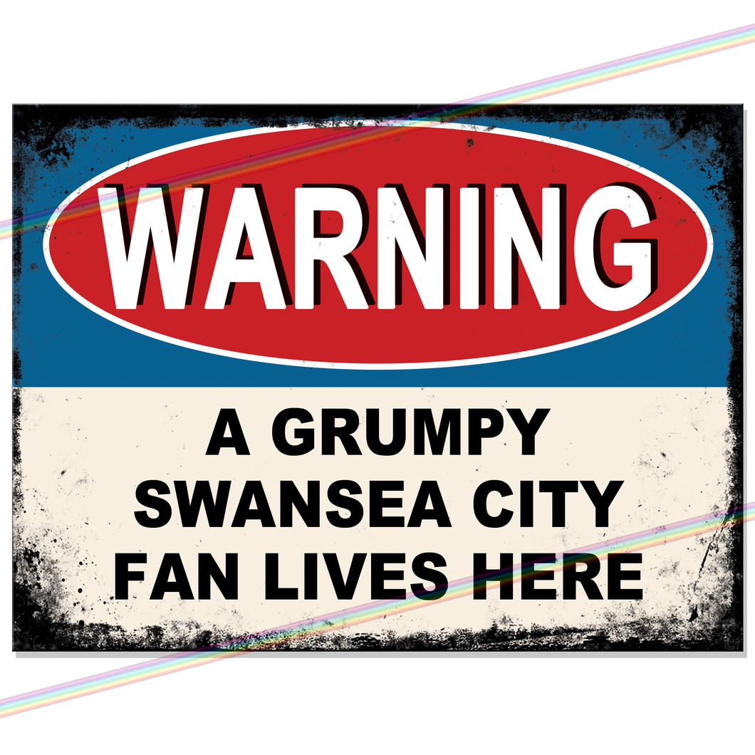 SWANSEA CITY GRUMPY FAN FOOTBALL METAL SIGNS