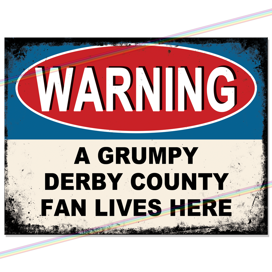 DERBY COUNTY GRUMPY FAN FOOTBALL METAL SIGNS