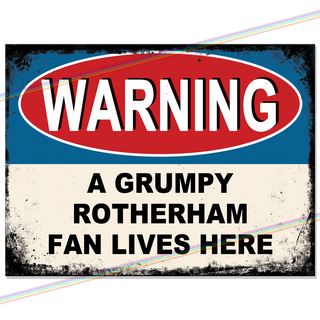 ROTHERHAM GRUMPY FAN FOOTBALL METAL SIGNS