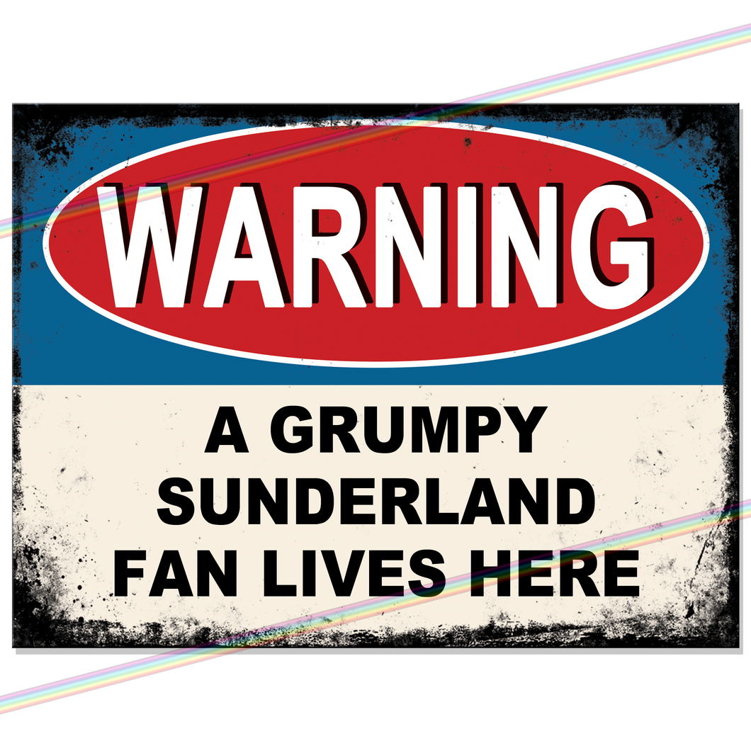 SUNDERLAND GRUMPY FAN FOOTBALL METAL SIGNS