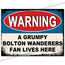 Load image into Gallery viewer, BOLTON WANDERERS GRUMPY FAN FOOTBALL METAL SIGNS
