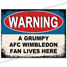 Load image into Gallery viewer, AFC WIMBLEDON GRUMPY FAN FOOTBALL METAL SIGNS
