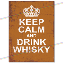 Load image into Gallery viewer, KEEP CALM AND DRINK WHISKY METAL SIGNS
