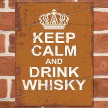 Load image into Gallery viewer, KEEP CALM AND DRINK WHISKY METAL SIGNS
