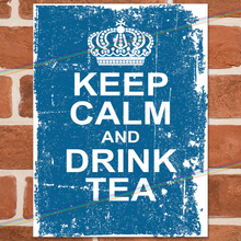 Load image into Gallery viewer, KEEP CALM AND DRINK TEA METAL SIGNS
