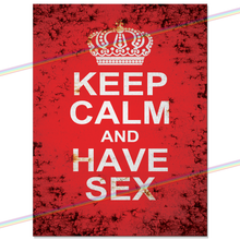 Load image into Gallery viewer, KEEP CALM AND HAVE SEX METAL SIGNS
