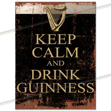 Load image into Gallery viewer, KEEP CALM AND DRINK GUINNESS METAL SIGNS

