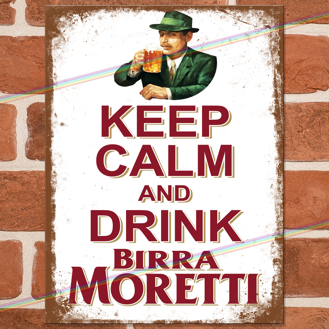 KEEP CALM AND DRINK BIRRA MORETTI METAL SIGNS