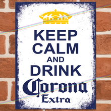 Load image into Gallery viewer, KEEP CALM AND DRINK CORONA EXTRA METAL SIGNS

