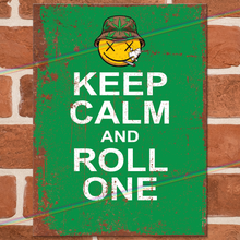 Load image into Gallery viewer, KEEP CALM AND ROLL ONE METAL SIGNS
