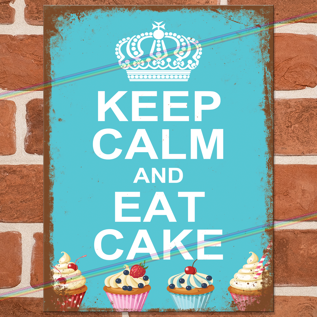 KEEP CALM AND EAT CAKE METAL SIGNS