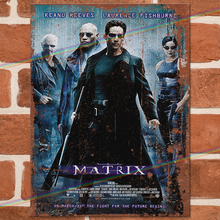 Load image into Gallery viewer, MATRIX MOVIE METAL SIGNS
