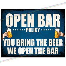 Load image into Gallery viewer, OPEN BAR POLICY METAL SIGNS
