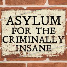 Load image into Gallery viewer, ASYLUM METAL SIGNS
