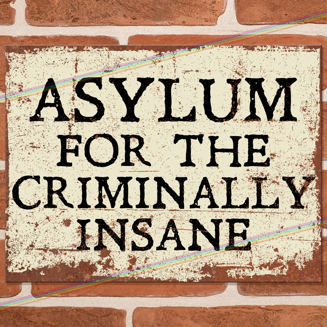 ASYLUM METAL SIGNS